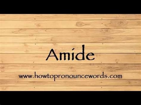 amide pronunciation